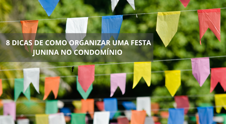 Festa junina no apartamento: veja 4 dicas de como organizar a sua